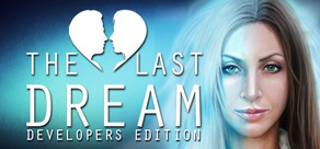 The Last Dream: Developer's Edition