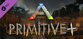 Primitive+ ARK Total Conversion