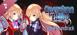 Operation Abyss: New Tokyo Legacy / 東京新世録 オペレーションアビス - Digital Soundtrack / デジタル・サウンドトラック