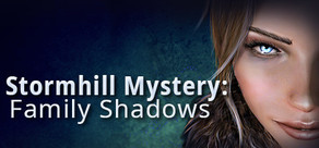 Stormhill Mystery: Family Shadows