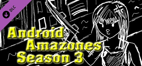 Android Amazones - 3. évad