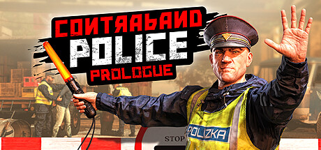 Contraband Police: Prologue