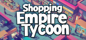 Shopping Empire Tycoon