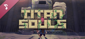 Titan Souls Soundtrack & Special Edition Content