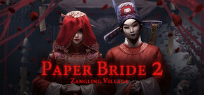 Paper Bride 2 Zangling Village