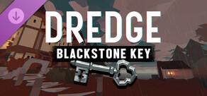 DREDGE - Blackstone Key