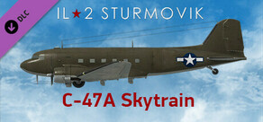 IL-2 Sturmovik: C-47A Skytrain Collector Plane