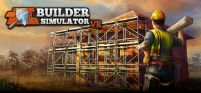 Builder Simulator VR