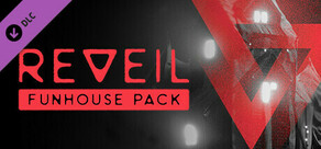 REVEIL - Funhouse Pack