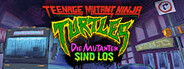 Teenage Mutant Ninja Turtles: Die Mutanten sind los