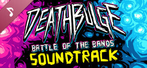 Deathbulge: Battle of the Bands Soundtrack