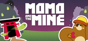 Momo and the Mine