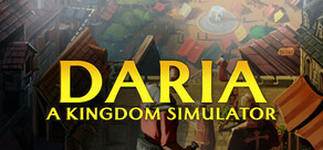 Daria: A Kingdom Simulator