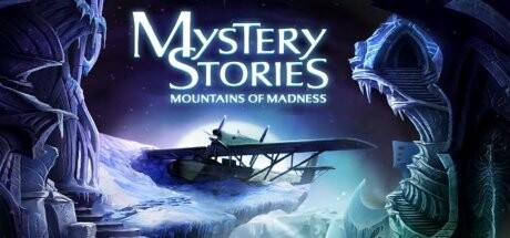 Mystery Stories: Mountains of Madness