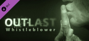 Outlast: Whistleblower DLC