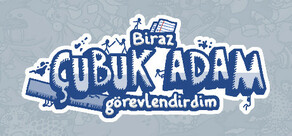 Biraz çubuk adam görevlendirdim