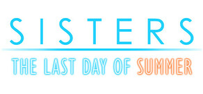 Sisters: Last Day of Summer