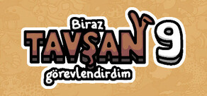 Biraz tavşan görevlendirdim 9