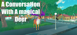 A Conversation With A Magical Deer