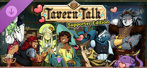 Tavern Talk：支持升級版（Supporter Edition Upgrade）