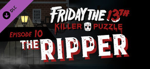 Friday the 13th: Killer Puzzle - Episode 10: The Ripper