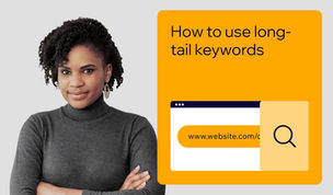 How to use long-tail keywords and why you should