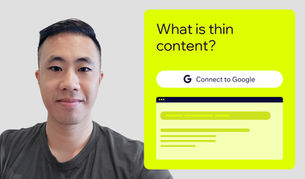 Thin content: What it is and how to do better for your users and your website