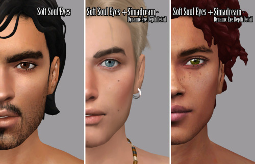 I needed more eyes WITHOUT ridiculous specular map or too dark shades around the sclera, so I could use it with Simadream Dynamic Eye Depth Detail:3 And, well… here’s the result! :D @simadream, you’ve done a great job!;)
* Soft Soul - base game...