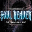 Legacy of Kain: Soul Reaver - The Dead Shall Rise