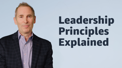 Andy Jassy talks Leadership Principles
