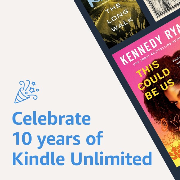 Text that reads Celebrate 10 years of Kindle Unlimited and images of various book covers