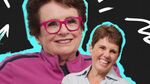 Billie Jean King & Ilana Kloss