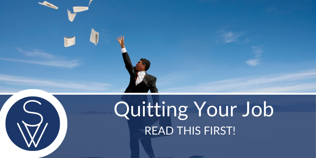 Quit Job - read this first