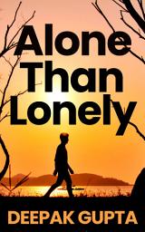 Ikoonprent Alone Than Lonely: How to Live Life without Attachment & Enjoy your Company