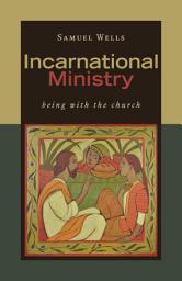 Icon image Incarnational Ministry: Being with the Church