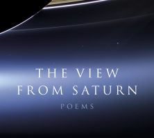 The View from Saturn: Poems (2014)