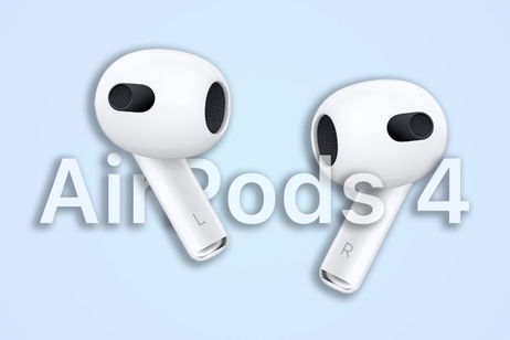 Los AirPods 4 y los AirPods Max 2 llegarán con estas novedades muy pronto