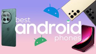 Best Android Phones June 2024 refresh
