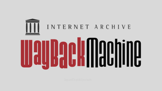 Internet Archive's WayBack Machine