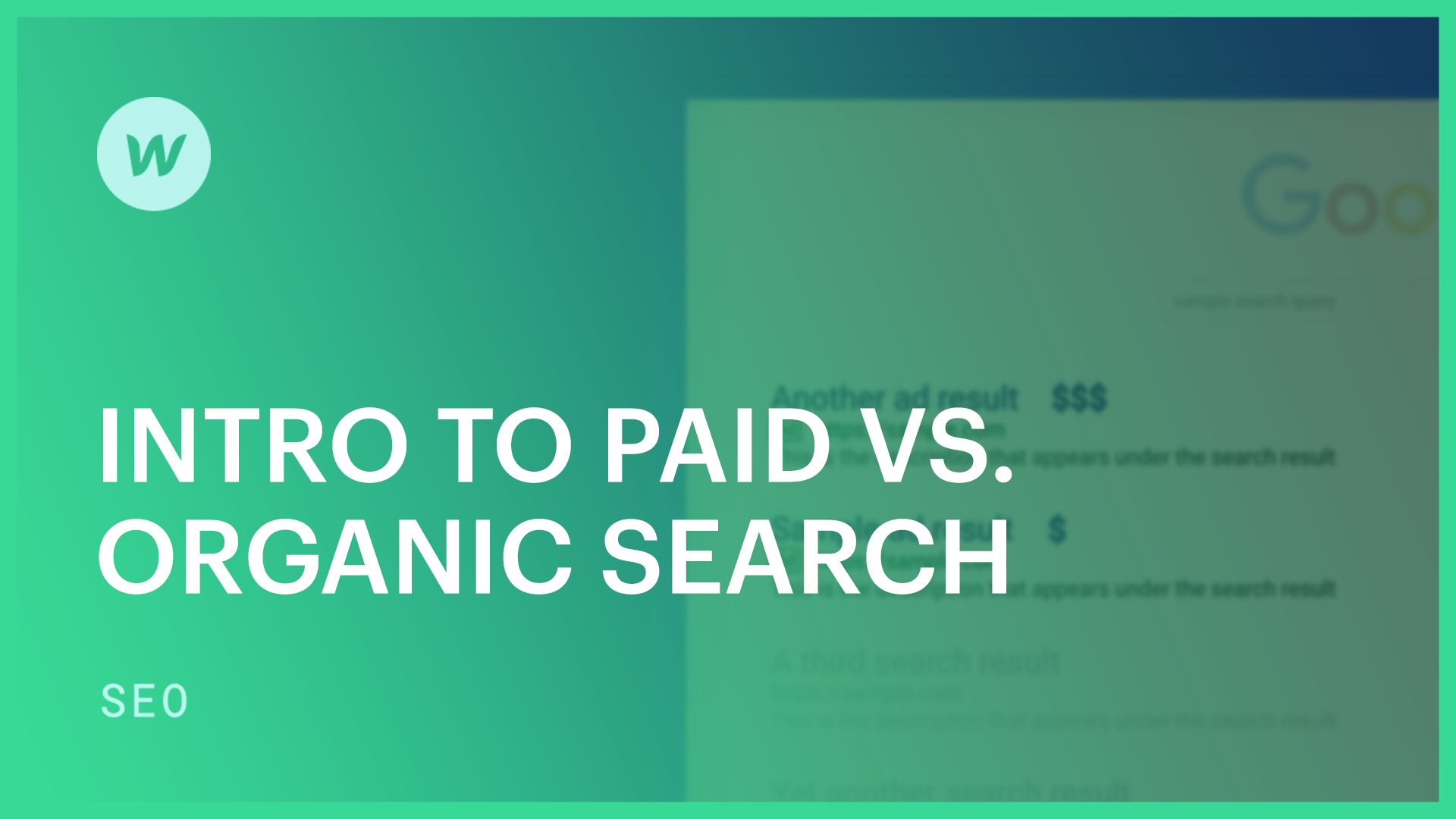 Intro to paid vs. organic search