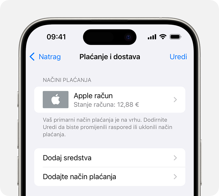 Zaslon iPhone uređaja na kojem se prikazuju postavke opcije Plaćanje i isporuka za Apple račun. Da biste dodali način plaćanja, dodirnite Dodaj način plaćanja.