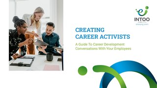 INTOO - Creating Career Activists - How To Have Career Development Conversations