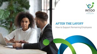 INTOO - After the Layoff - How to Support Remaining Employees