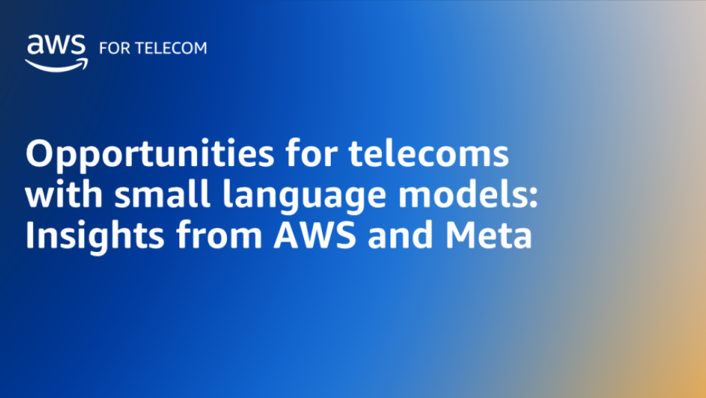 Opportunities for telecoms with small language models: Insights from AWS and Meta feature card