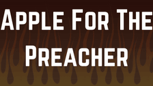 Apple For The Preacher