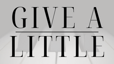 Give A Little