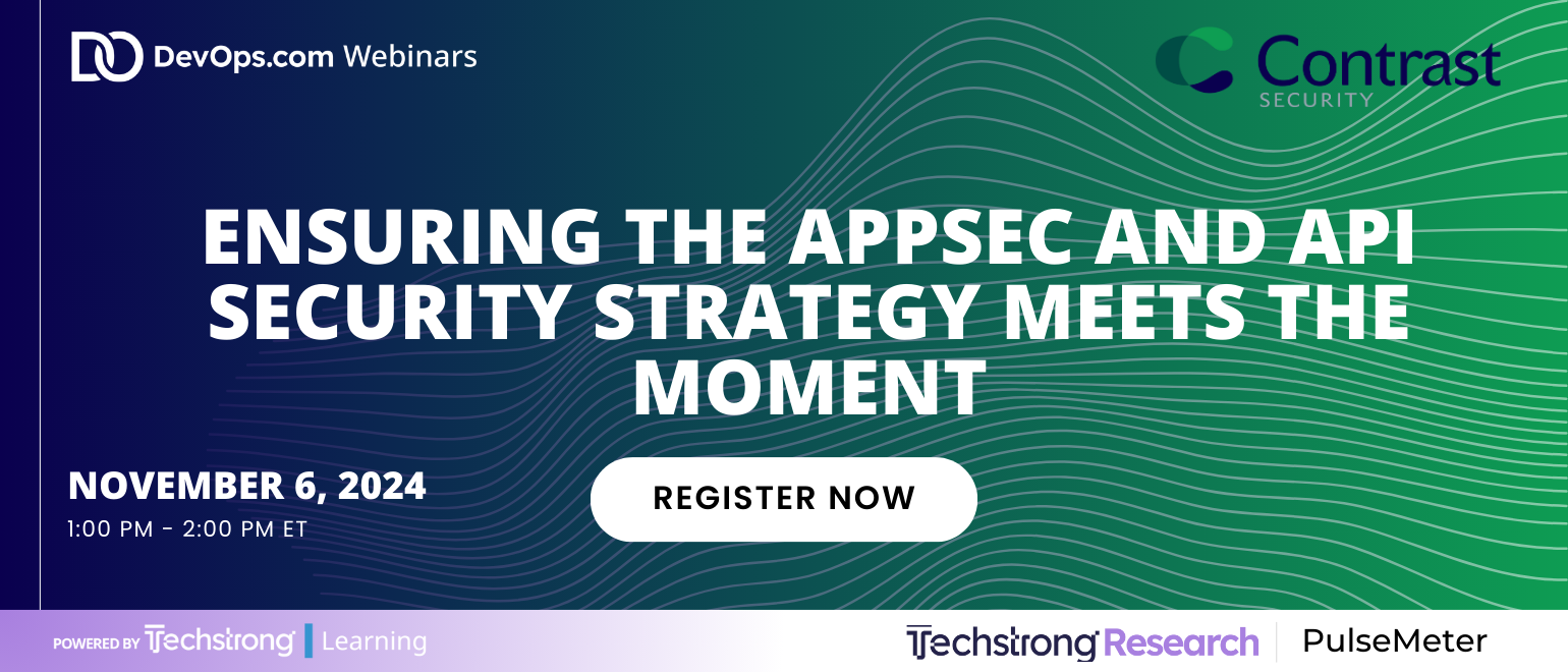 Ensuring the AppSec and API Security Strategy Meets the Moment