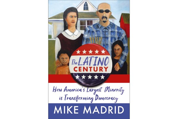 This book cover image released by Simon & Schuster shows "The Latino Century: How America's Largest Minority is Transforming Democracy" by Mike Madrid. (Simon & Schuster via AP)