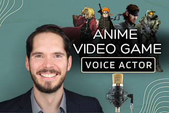 be your american male voice actor, voice over for video games or animation