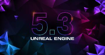   Unreal Engine 5.3.1